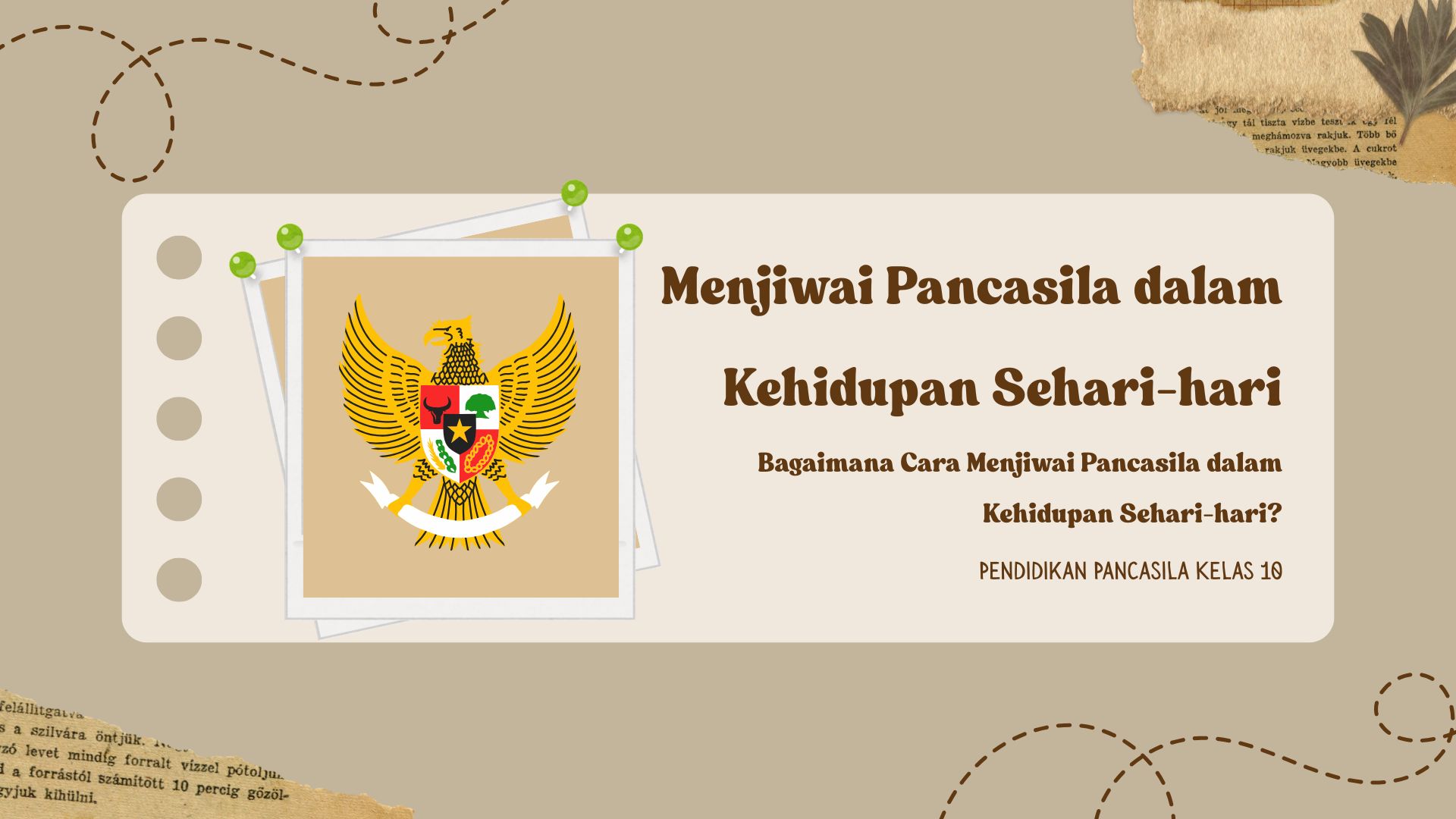 Presentasi Materi-Menjiwai Pancasila dalam Kehidupan Sehari-hari Coklat Muda Ilustratif