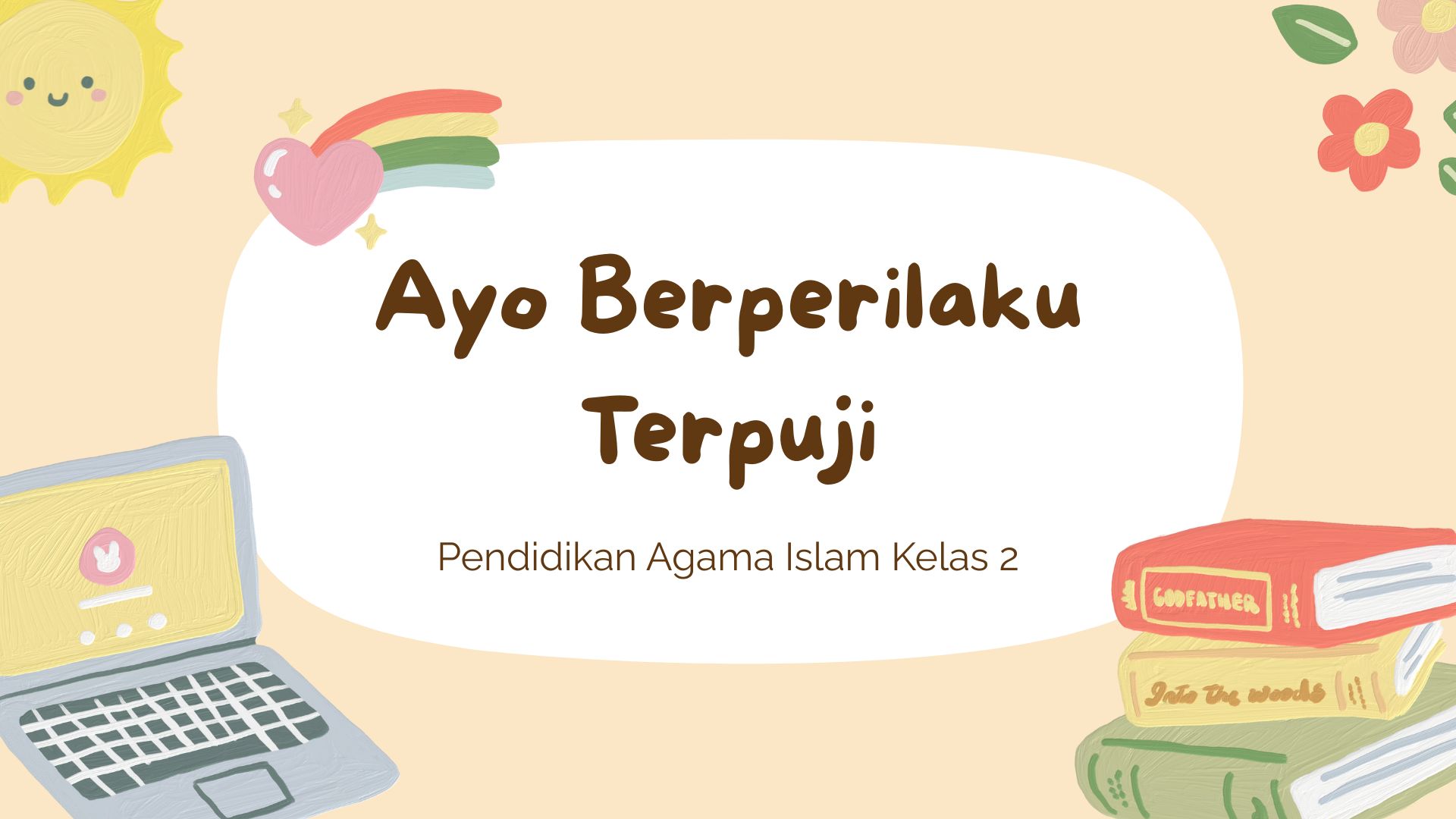 Presentasi Materi-Ayo Berperilaku Terpuji Coklat dan Kuning Ilustratif Lucu