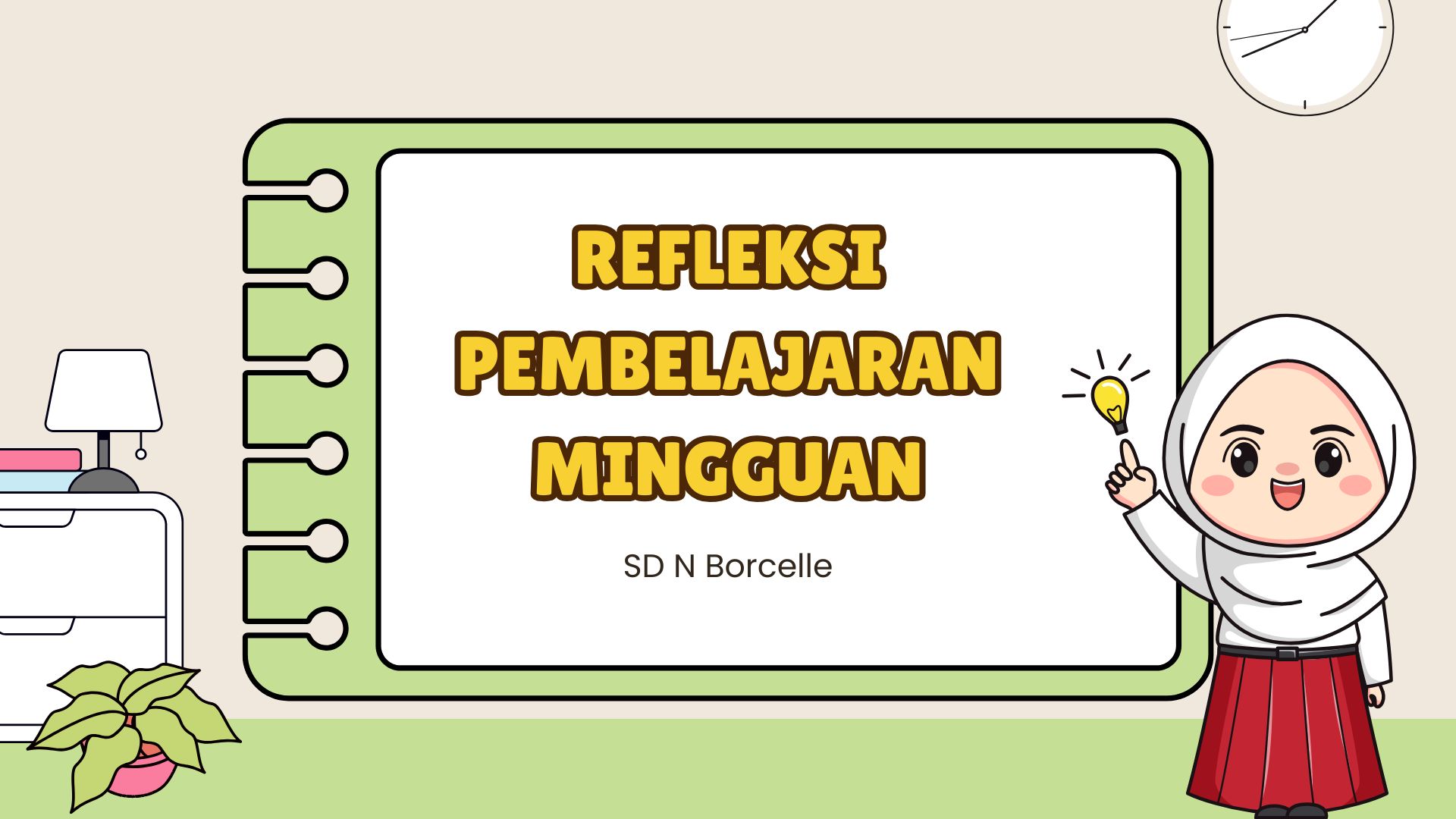 Presentasi Materi-Refleksi Pembelajaran Mingguan Hijau Krem Ilustratif Ceria