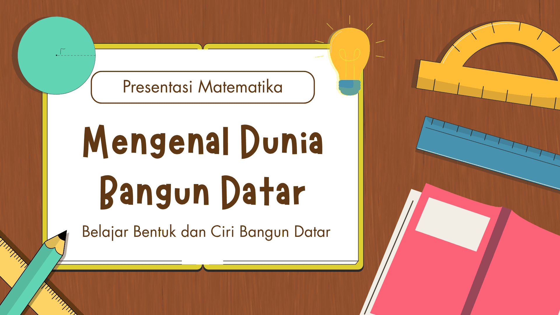 Presentasi Materi-Mengenal Dunia Bangun Datar dalam Gaya Ilustrtif Warna-warni