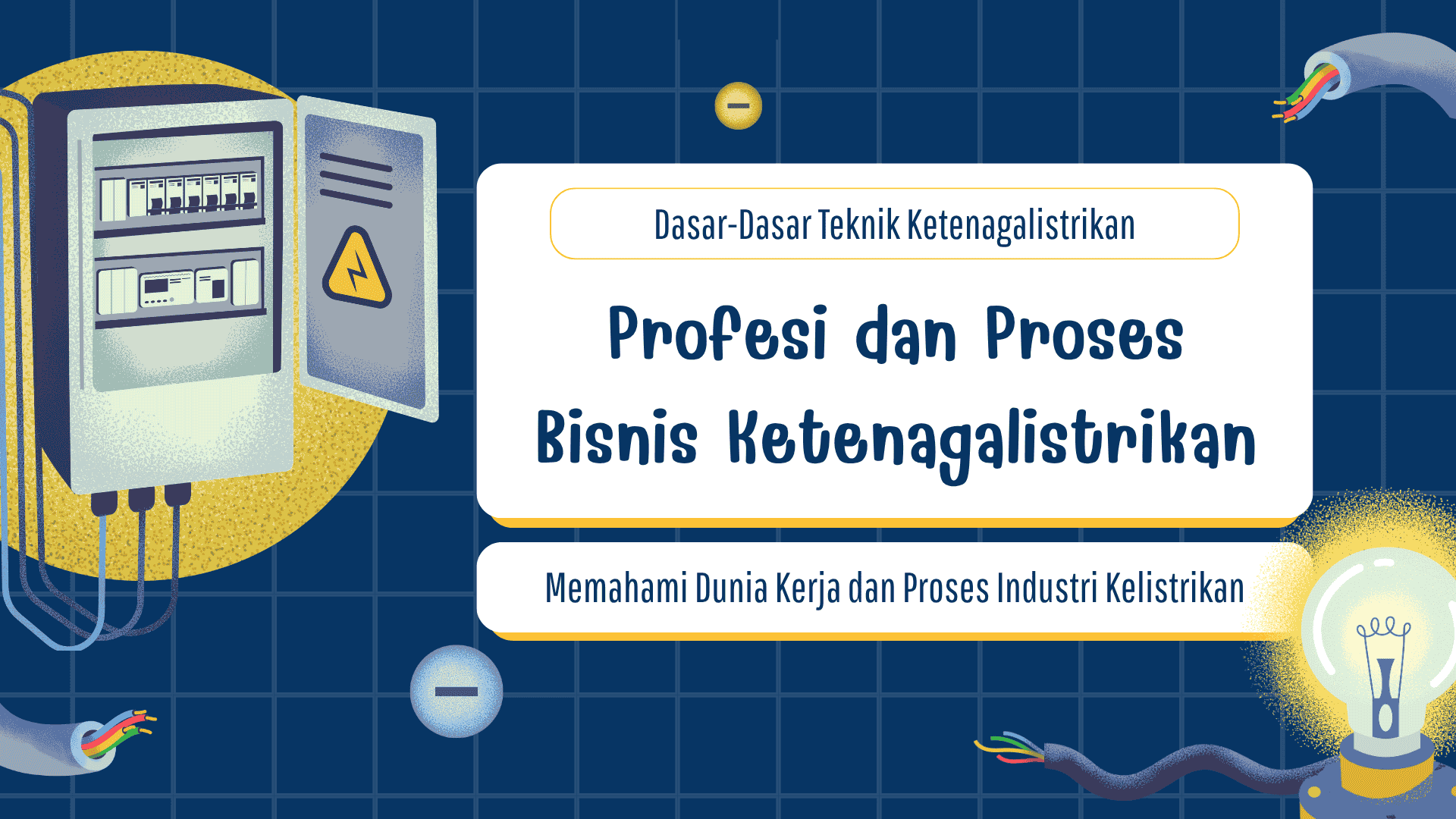 Presentasi Materi-Profesi dan Proses Bisnis Ketenagalistrikan dalam Gaya Ilustratif Biru dan Kuning