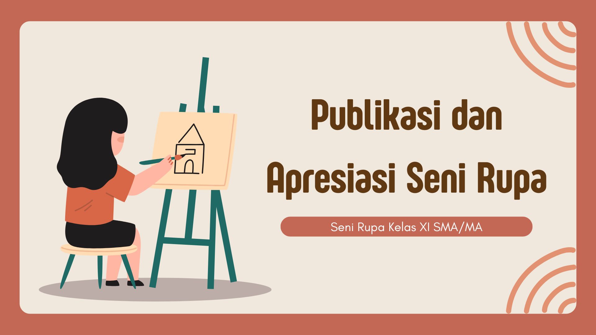 Presentasi Materi-Publikasi dan Apresiasi Seni Rupa Merah Ilustratif
