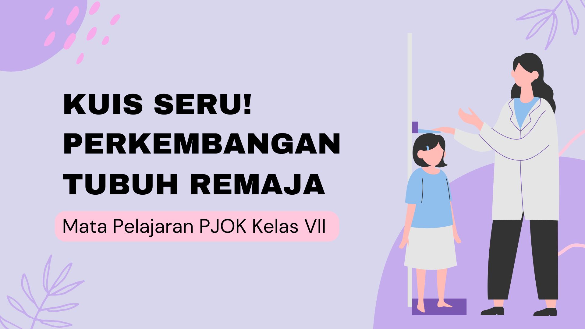 Presentasi Kuis-Perkembangan Tubuh Remaja Ungu Ilustratif