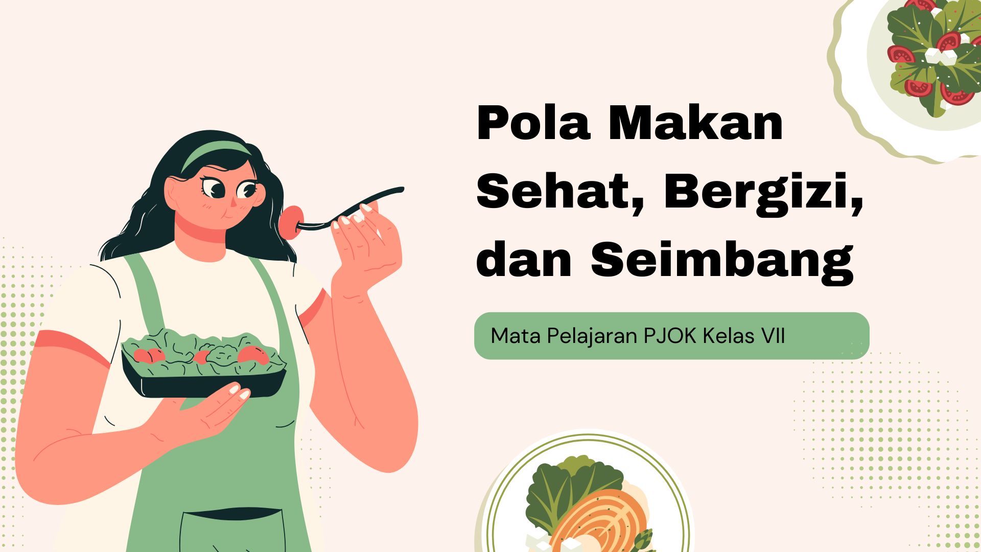 Presentasi  Materi-Pola Makan Sehat Bergizi dan Seimbang Hijau Ilustratif