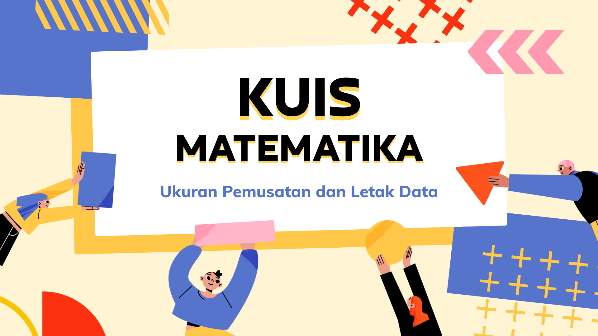 Presentasi Kuis-Ukuran Pemusatan dan Letak Data Kuning Biru Ilustratif Geometri