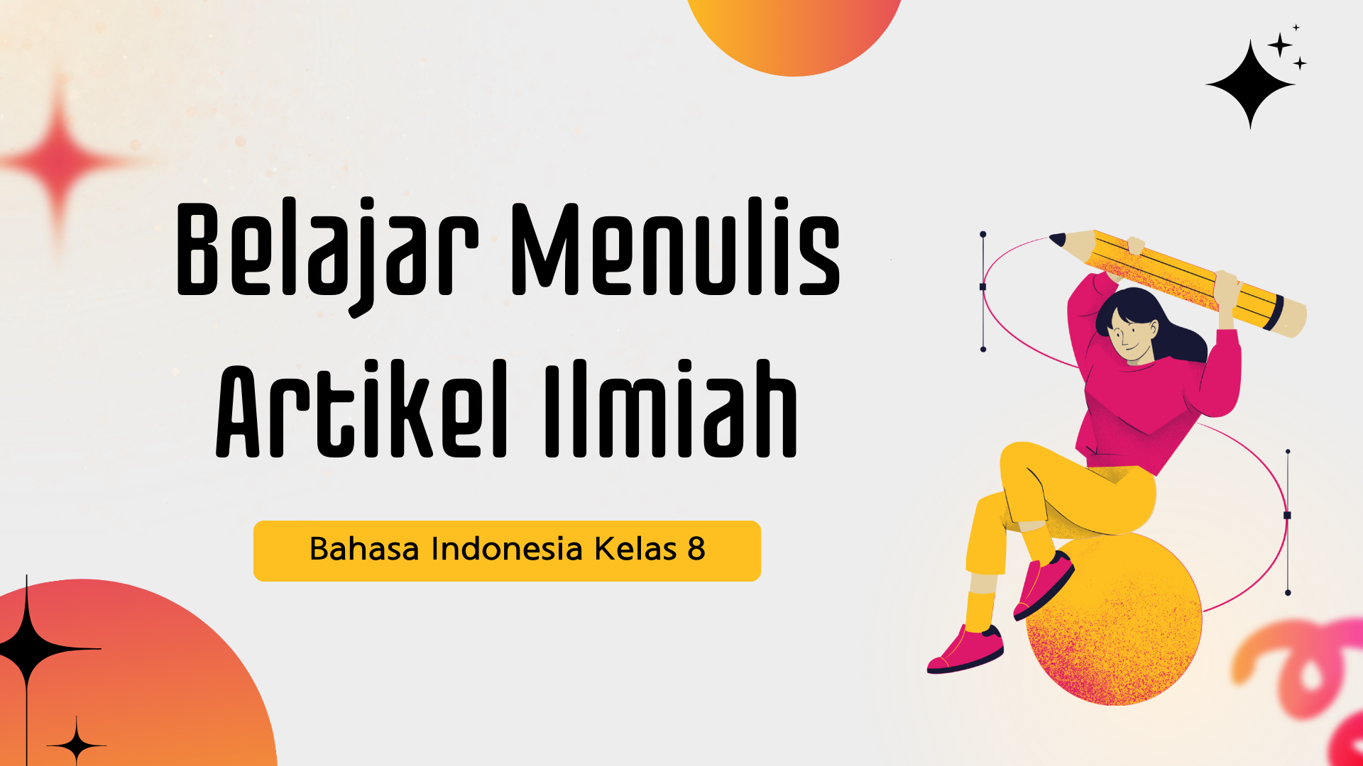 Presentasi Materi-Belajar Menulis Artikel Ilmiah Merah Kuning Geometri Modern