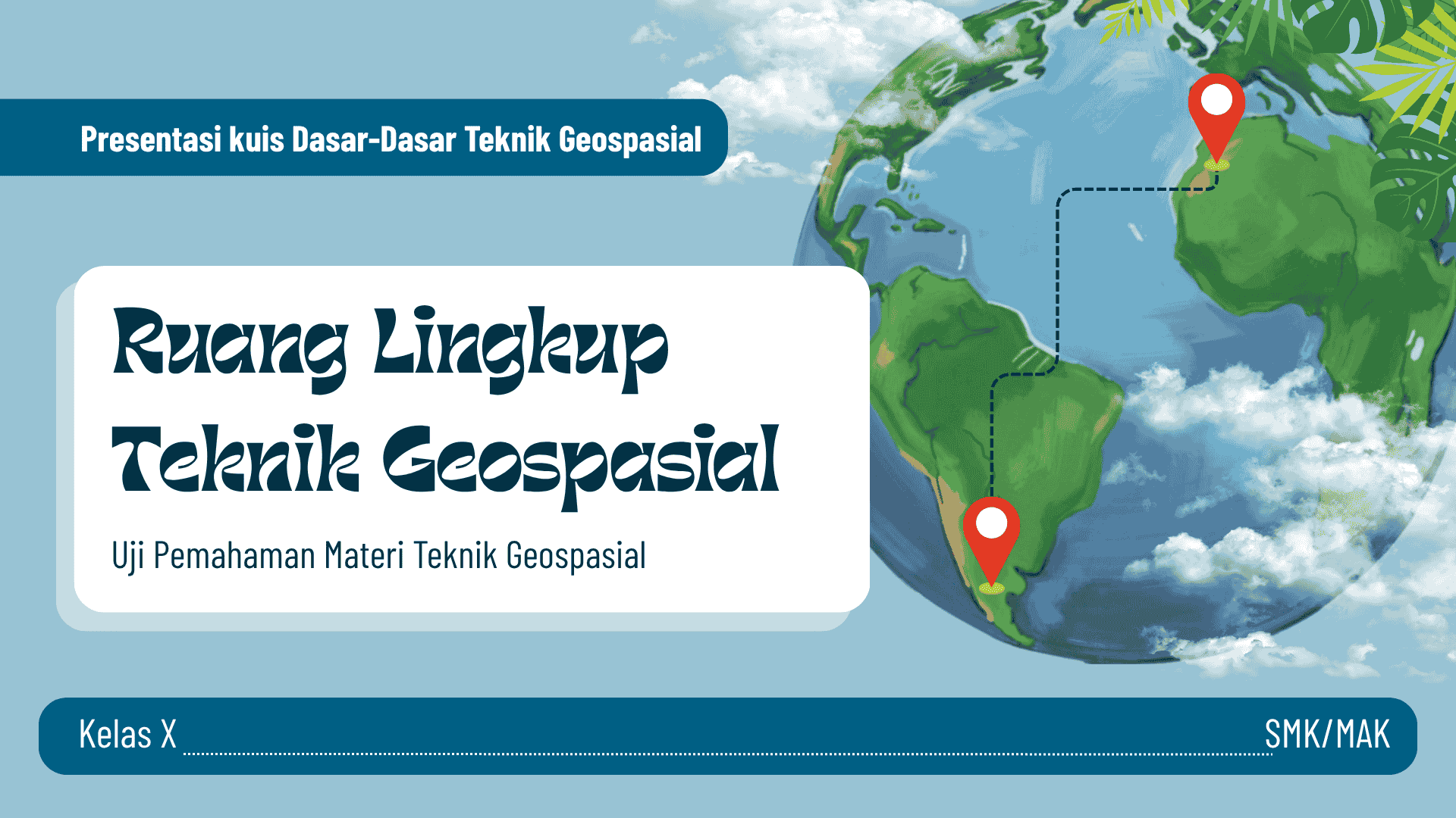 Presentasi Kuis-Ruang Lingkup Teknik Geospasial dalam Gaya Ilustratif Biru