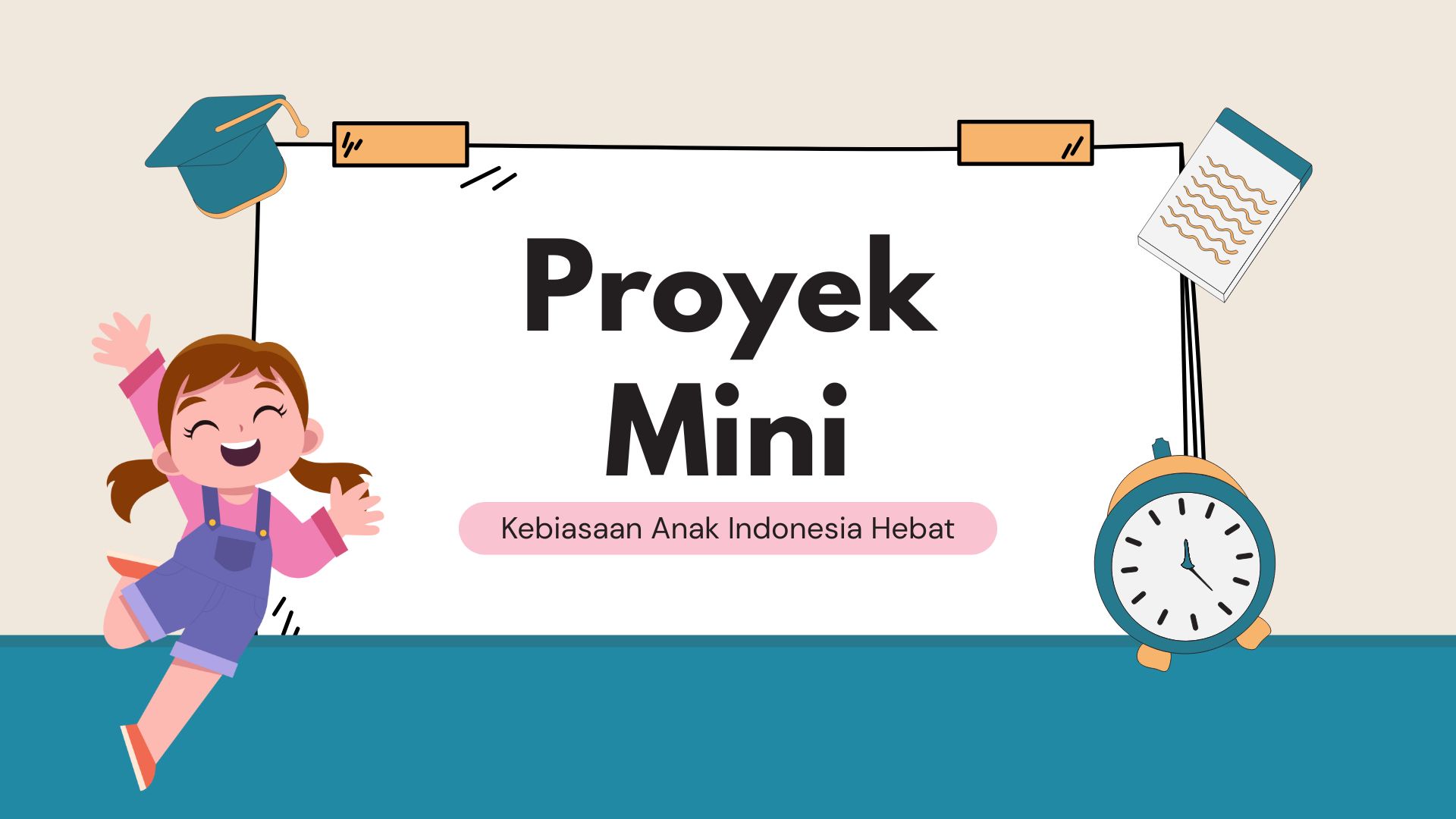 Presentasi Proyek Mini-Kebiasaan Anak Indonesia Hebat Krem Hijau Ilustratif Ceria