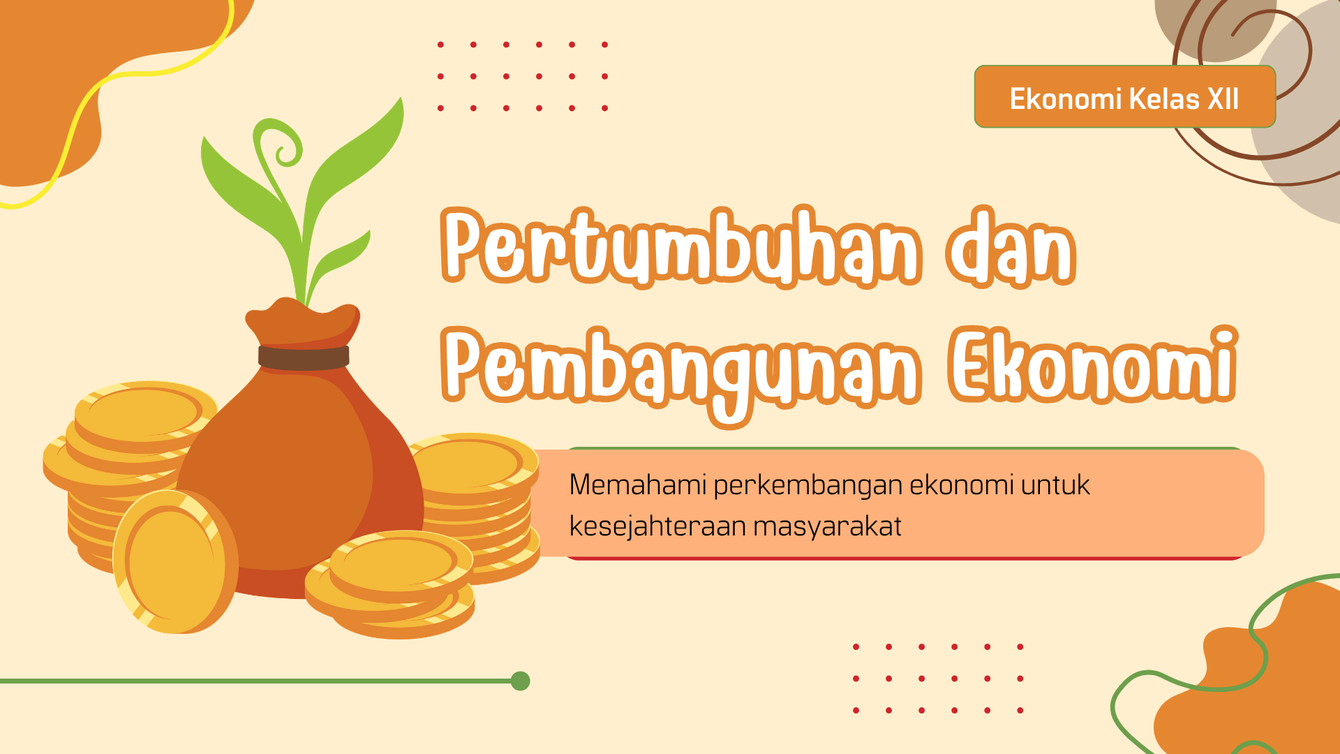 Presentasi Materi-Pertumbuhan dan Pembangunan Ekonomi dalam Gaya Ilustratif Krem