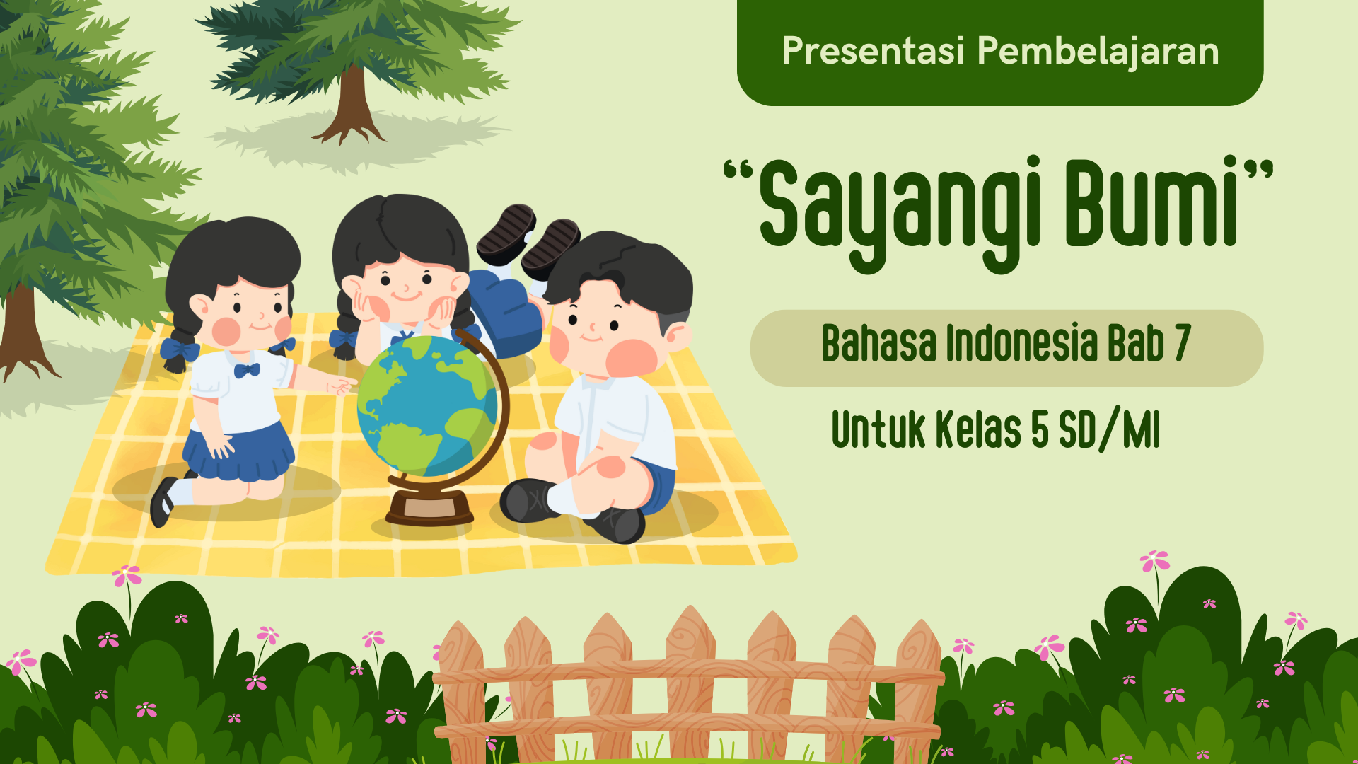 Presentasi Materi-Sayangi Bumi Hijau Ilustratif Lucu