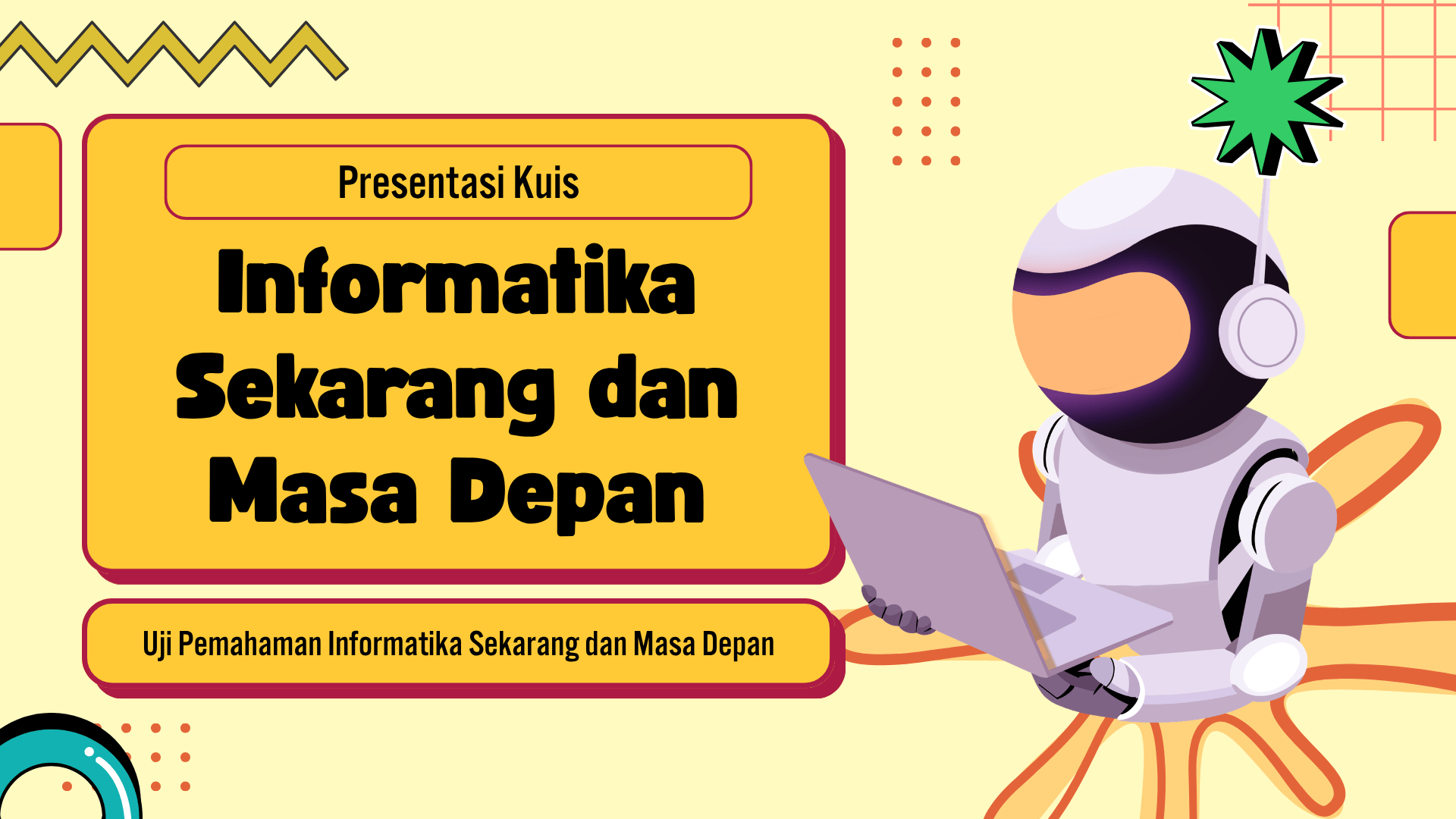 Presentasi Kuis-Informatika Sekarang dan Masa Depan dalam Gaya Ilustratif Kuning