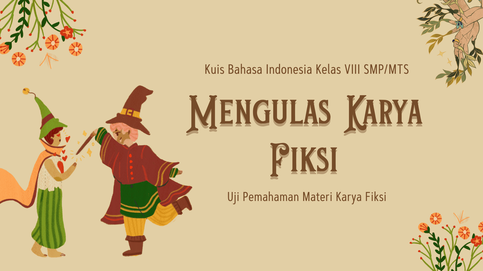 Presentasi Kuis-Mengulas Karya Fiksi dalam Gaya Ilustratif Krem