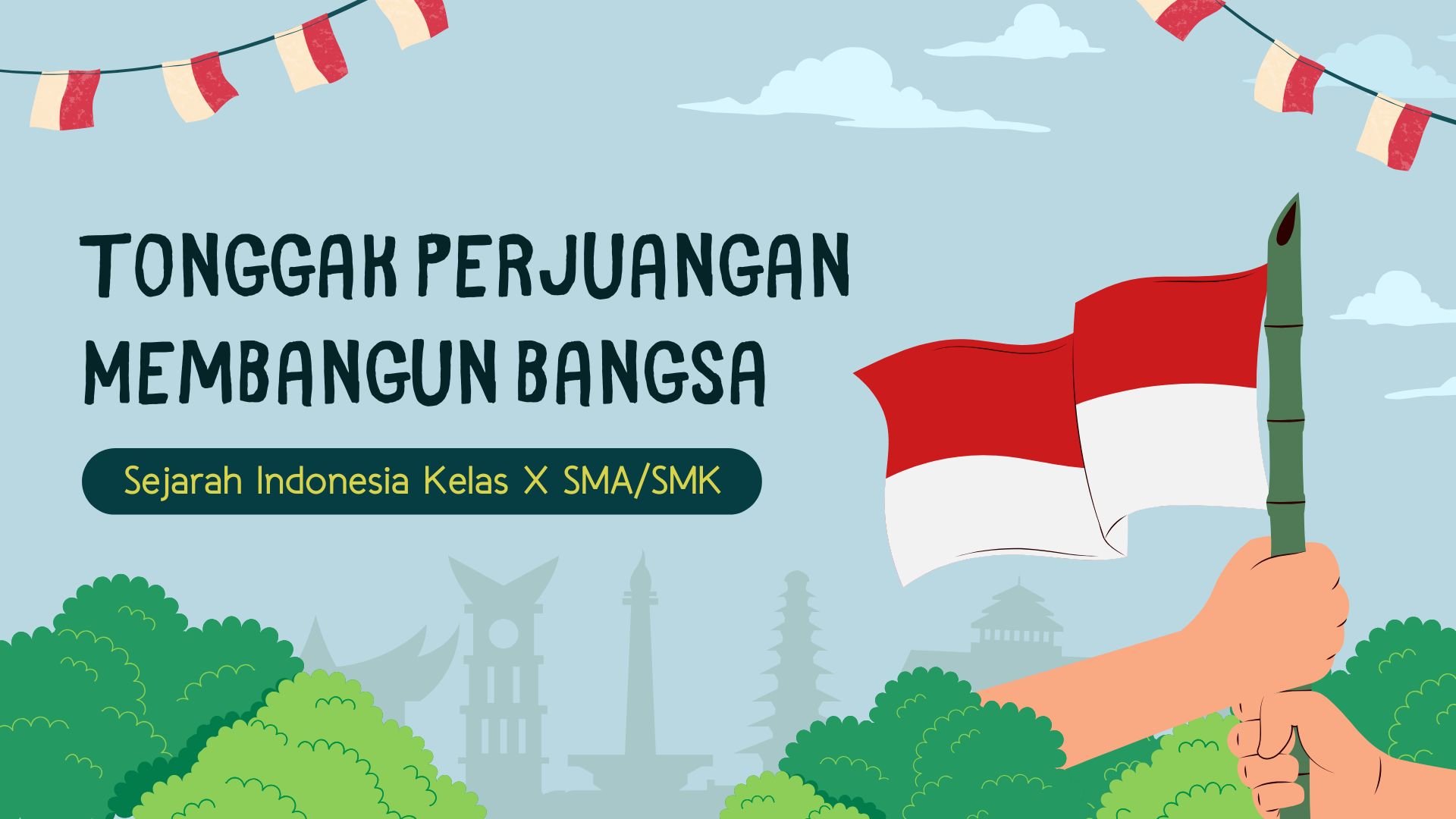 Presentasi Materi-Tonggak Perjuangan Membangun Bangsa Biru dan Merah Putih Ilustratif Sederhana