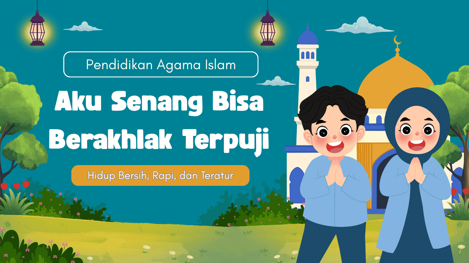 Presentasi Materi-Aku Senang Bisa Berakhlak Terpuji dalam Gaya Ilustratif Biru dan Hijau