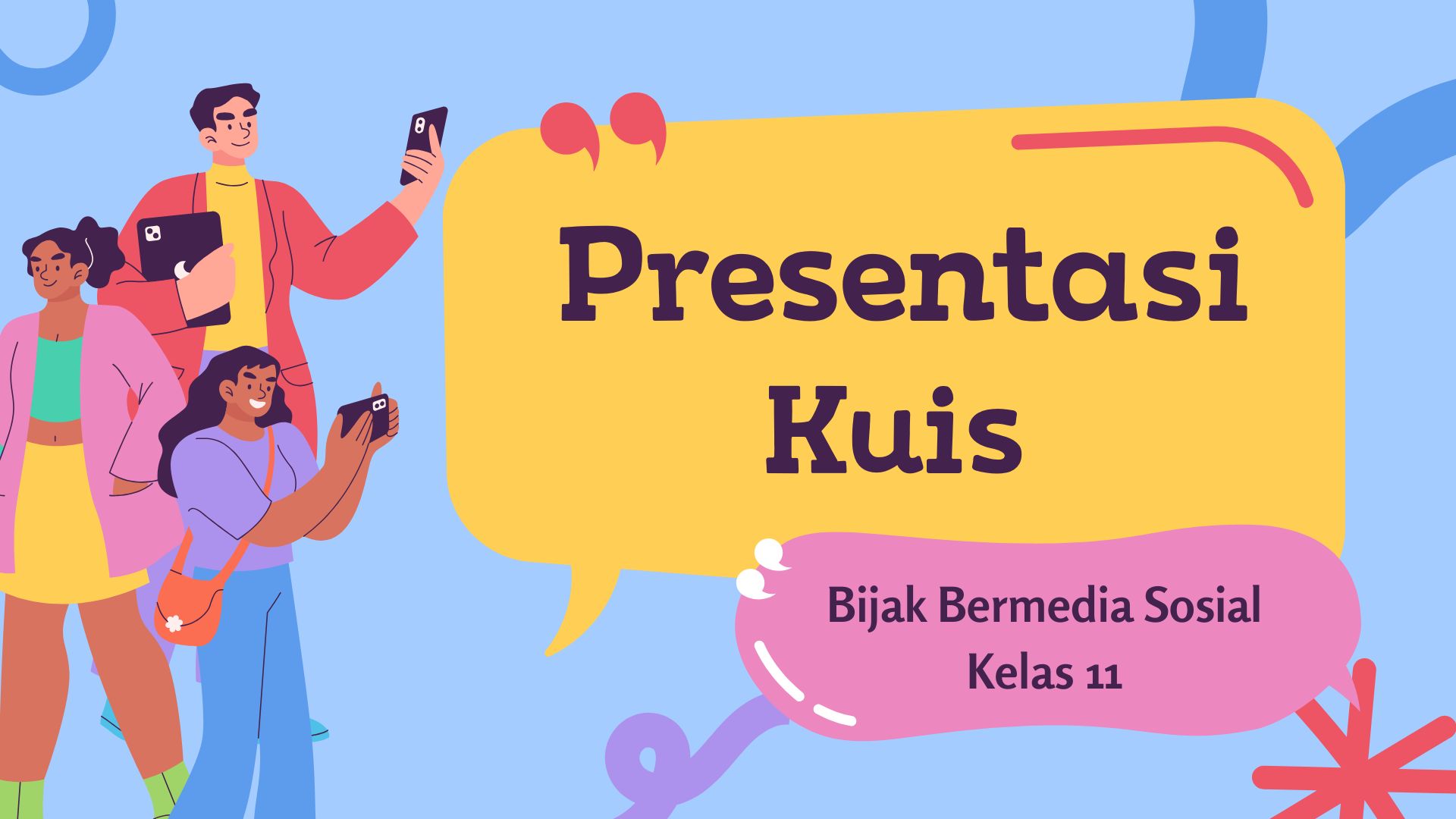 Presentasi Kuis-Bijak Bermedia Sosial Biru Kuning Ilustratif Playful