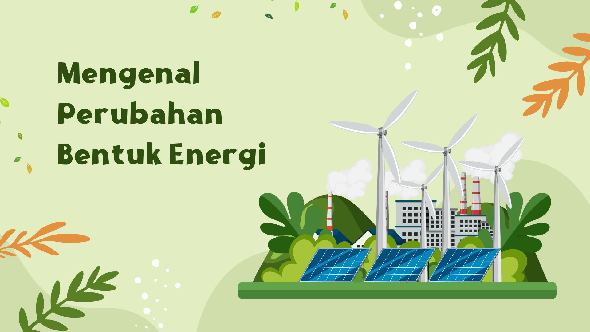 Mengenal Perubahan Bentuk Energi