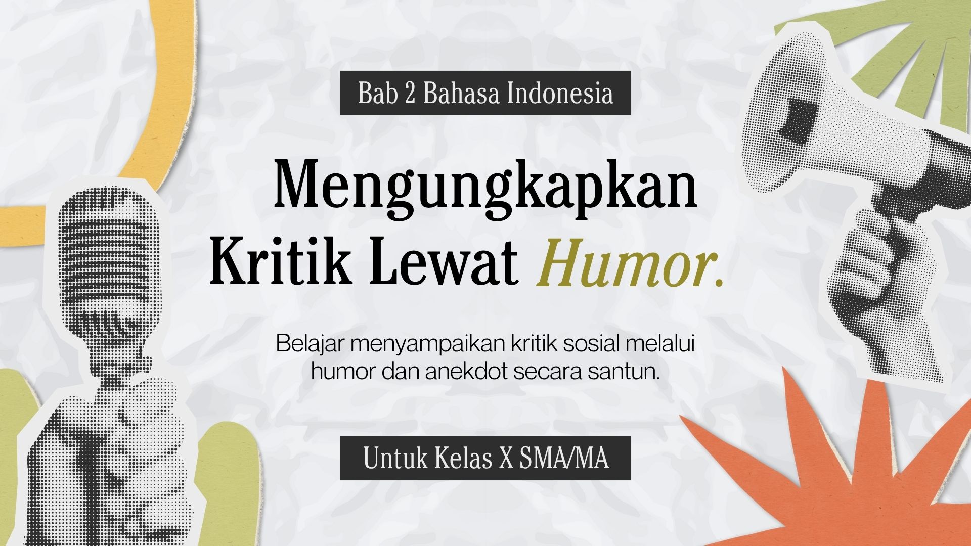 Presentasi Materi-Mengungkapkan Kritik Lewat Humor dan Teks Anekdot Penuh Warna Gaya Kolase