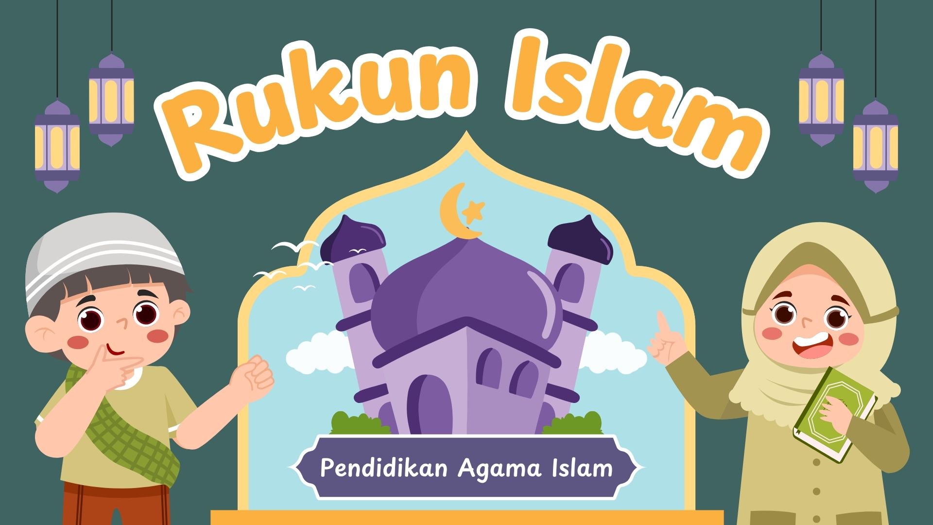 Rukun Islam – Pendidikan Agama Islam untuk Anak SD