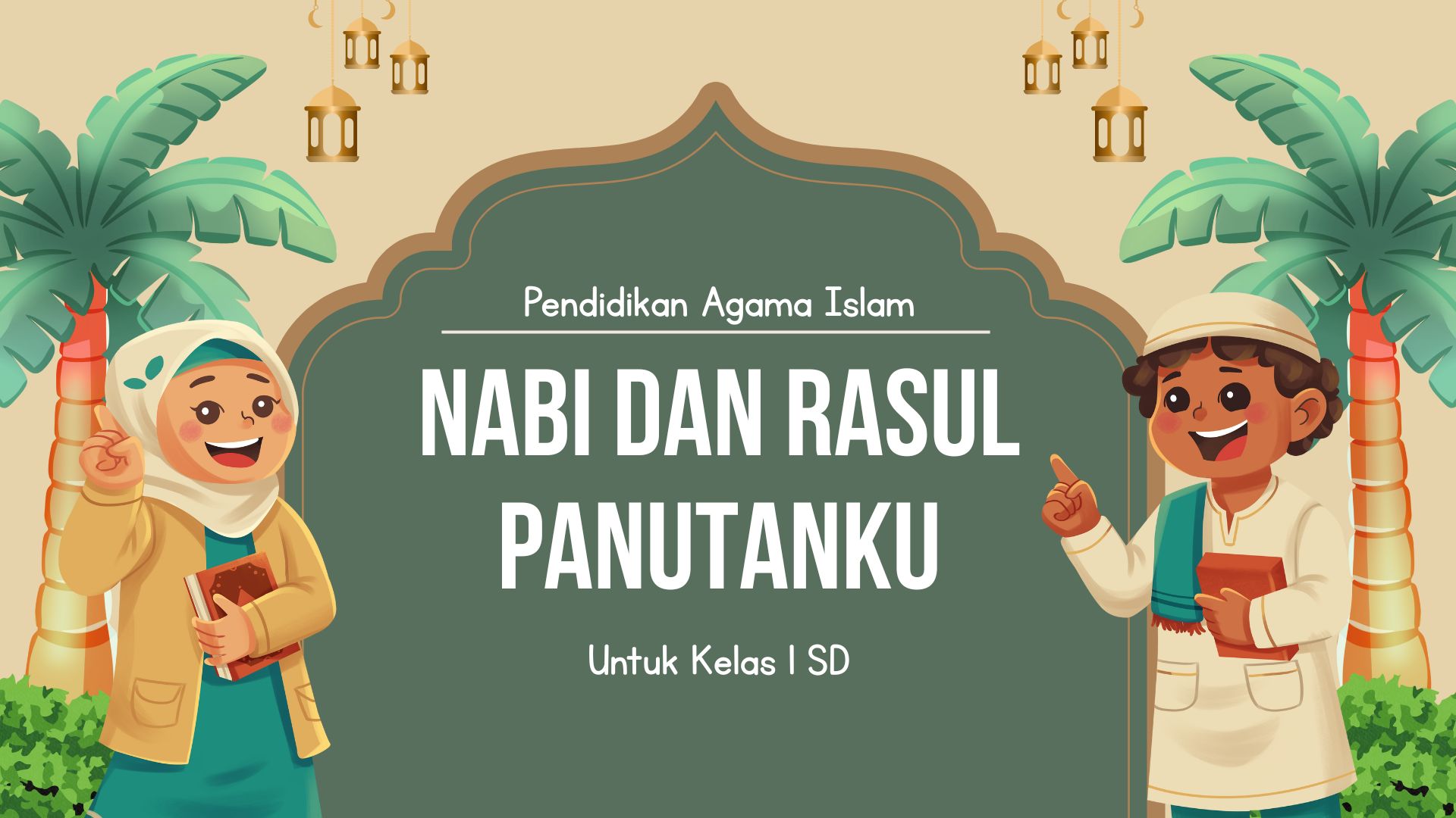 Presentasi Materi-Nabi dan Rasul Panutanku dalam Gaya Ilustratif Krem dan Hijau